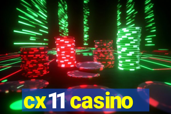 cx11 casino